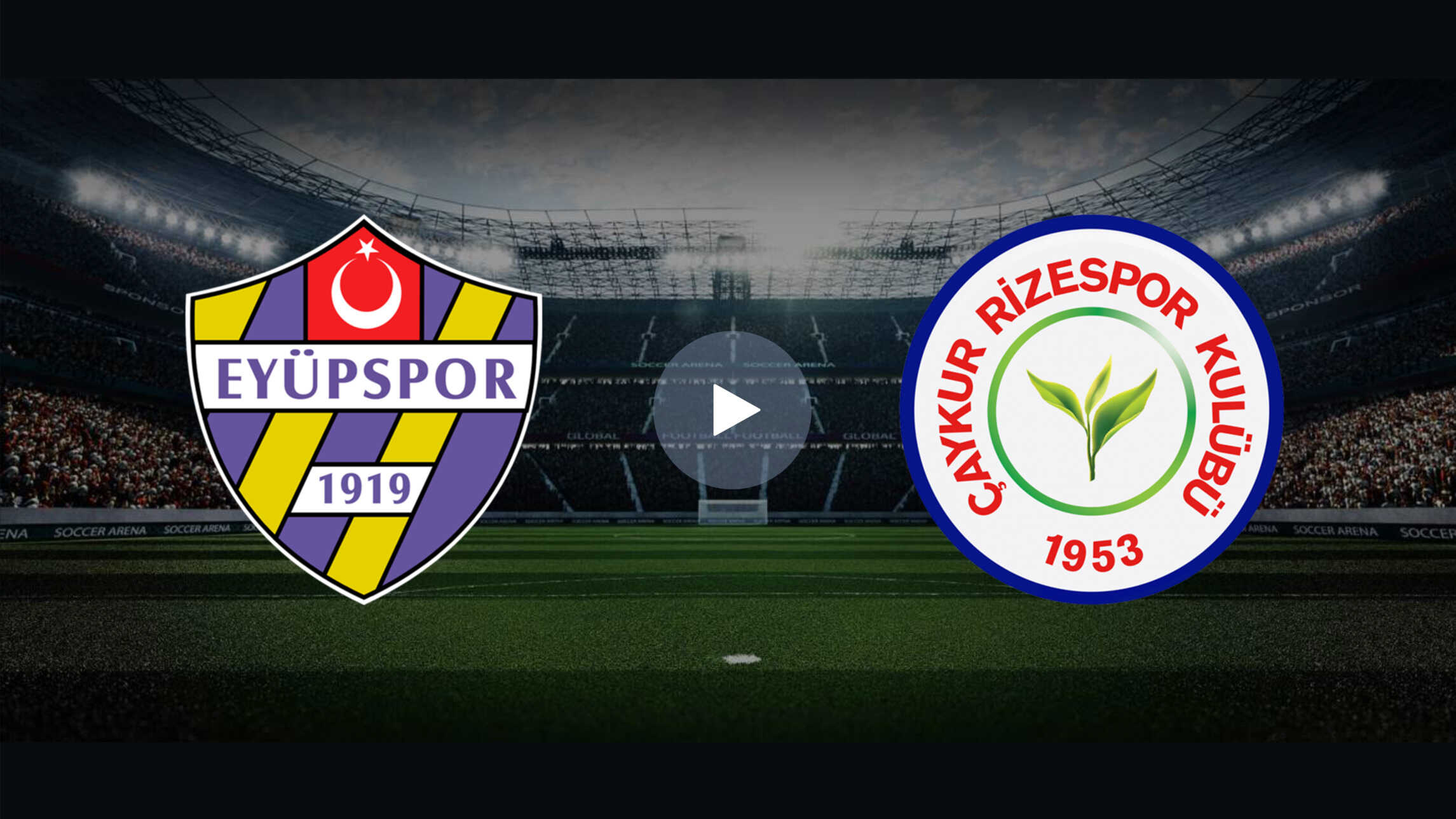 Watch Eyüpspor vs Rizespor Live Online - Turkish Super Lig Match on 