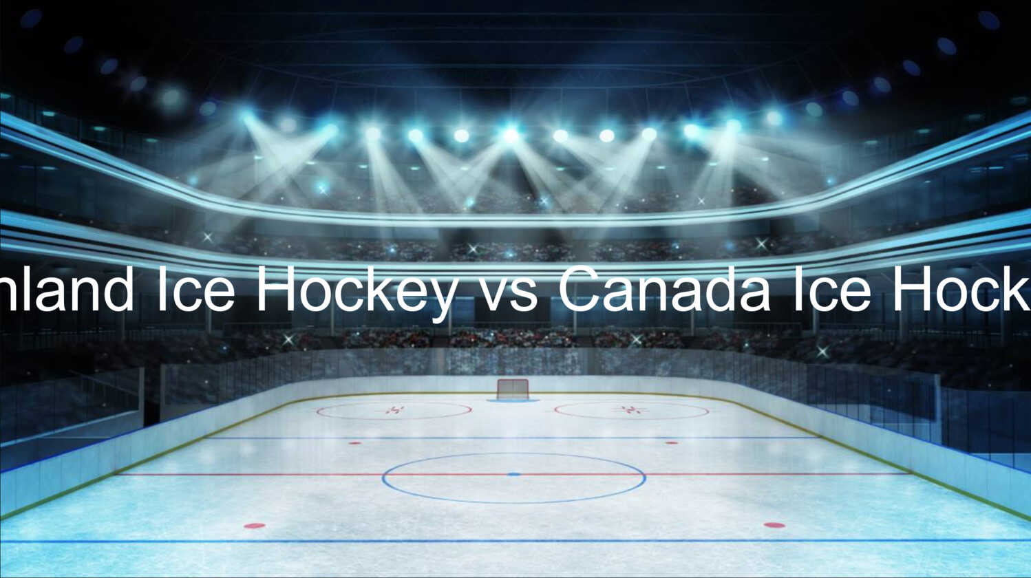 Watch Finland vs Canada Ice Hockey LIVE Online NHL 4 Nations