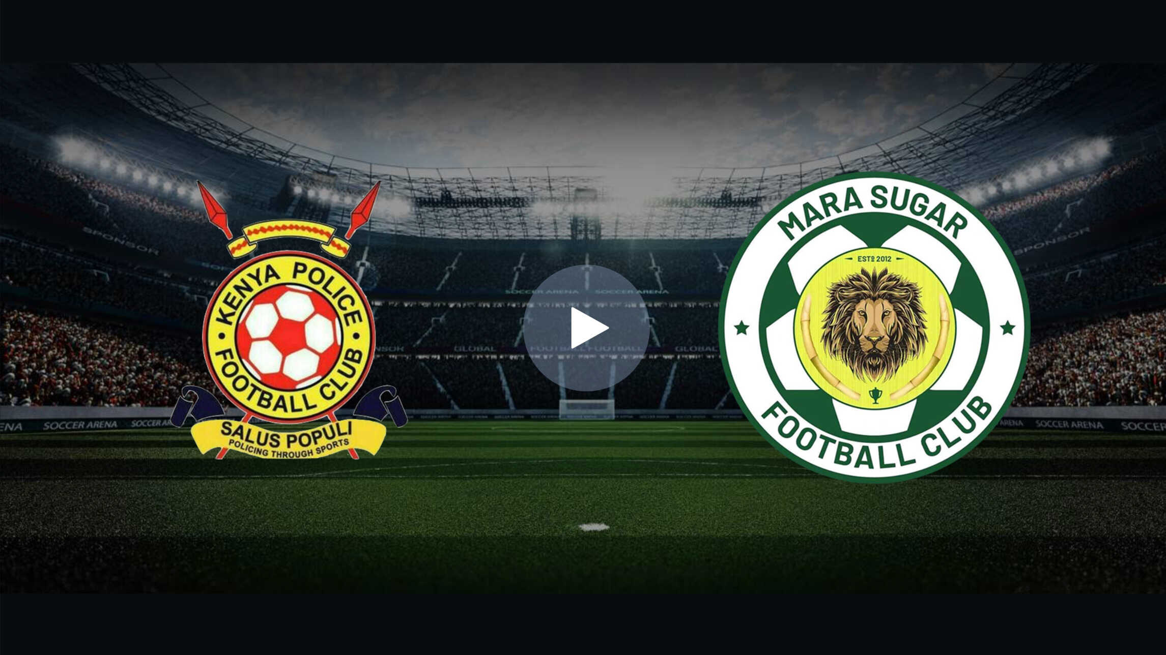 Watch Live Football Kenyan Premier League: Kenya Police vs Mara Sugar Watch Live Football Kenyan Premier League: Kenya Police vs Mara Sugar