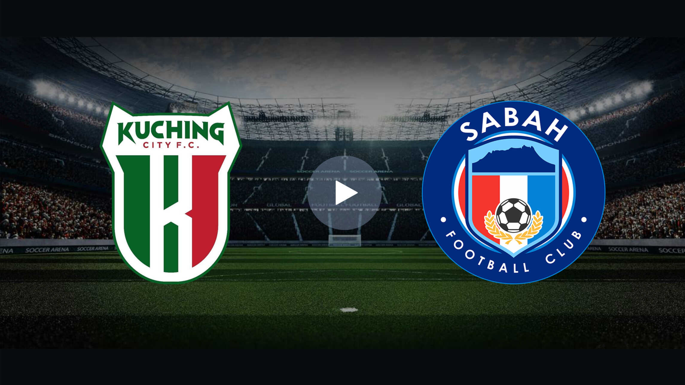 Tonton Secara Langsung: Kuching FA vs Sabah - Liga Super Malaysia 2024 Tonton Secara Langsung: Kuching FA vs Sabah - Liga Super Malaysia 2024