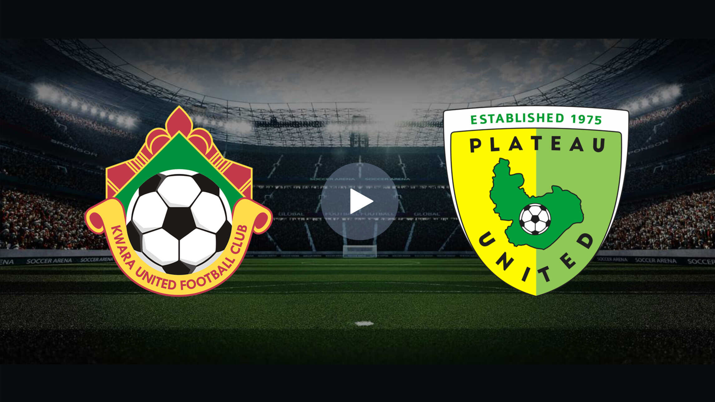 Watch Football Nigerian NPFL Live: Kwara United vs Plateau United 