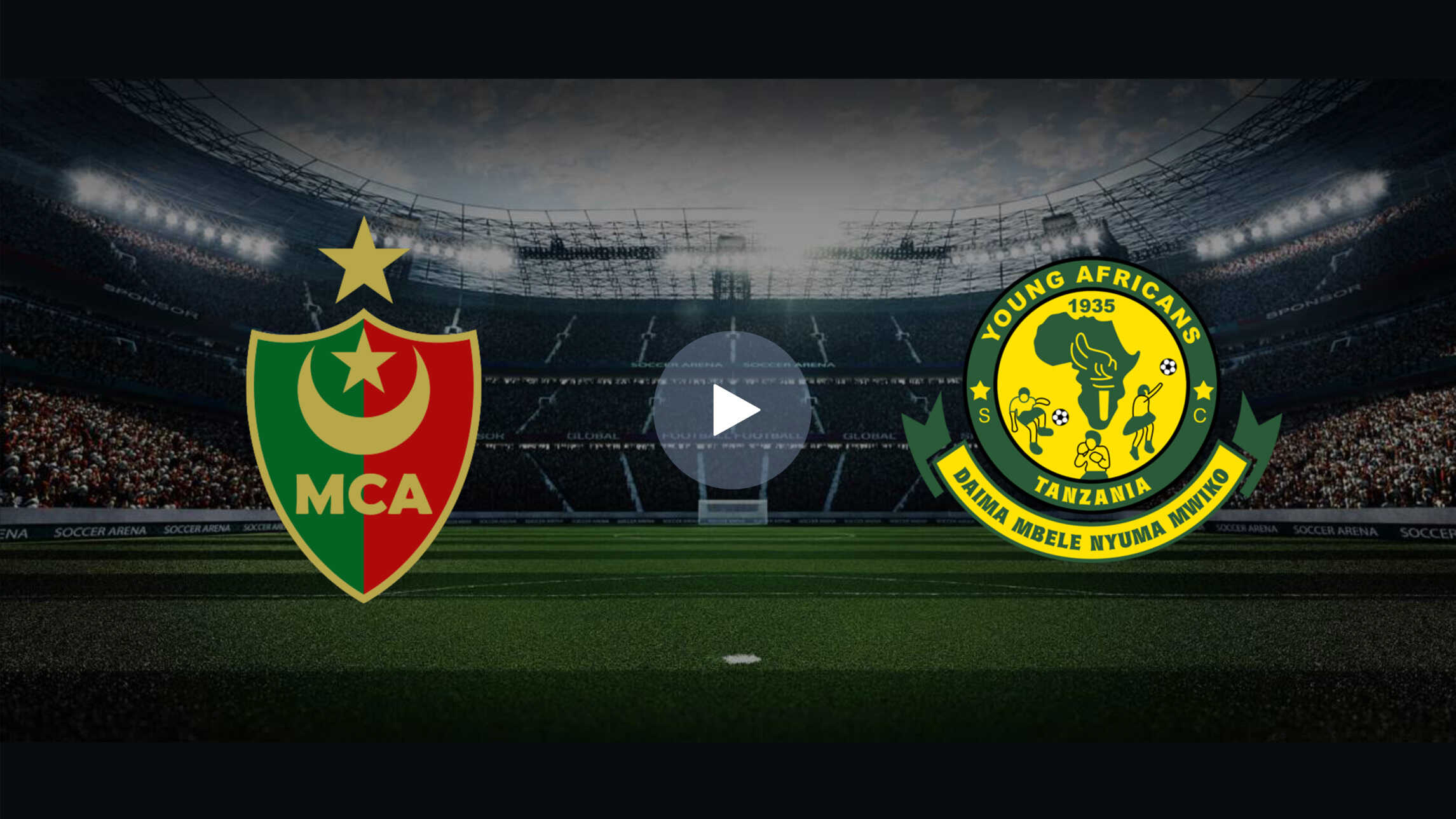 البث المباشر لمباراة CAF Champions League: MC Alger ضد Young Africans البث المباشر لمباراة CAF Champions League: MC Alger ضد Young Africans