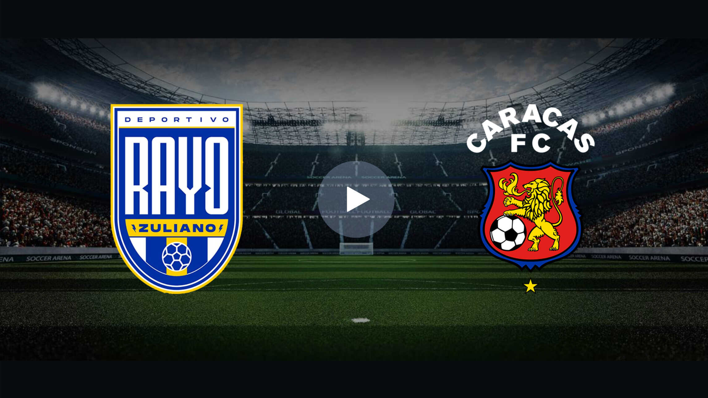 Transmisión en vivo del partido Rayo Zuliano vs Caracas F.C. - Fútbol 