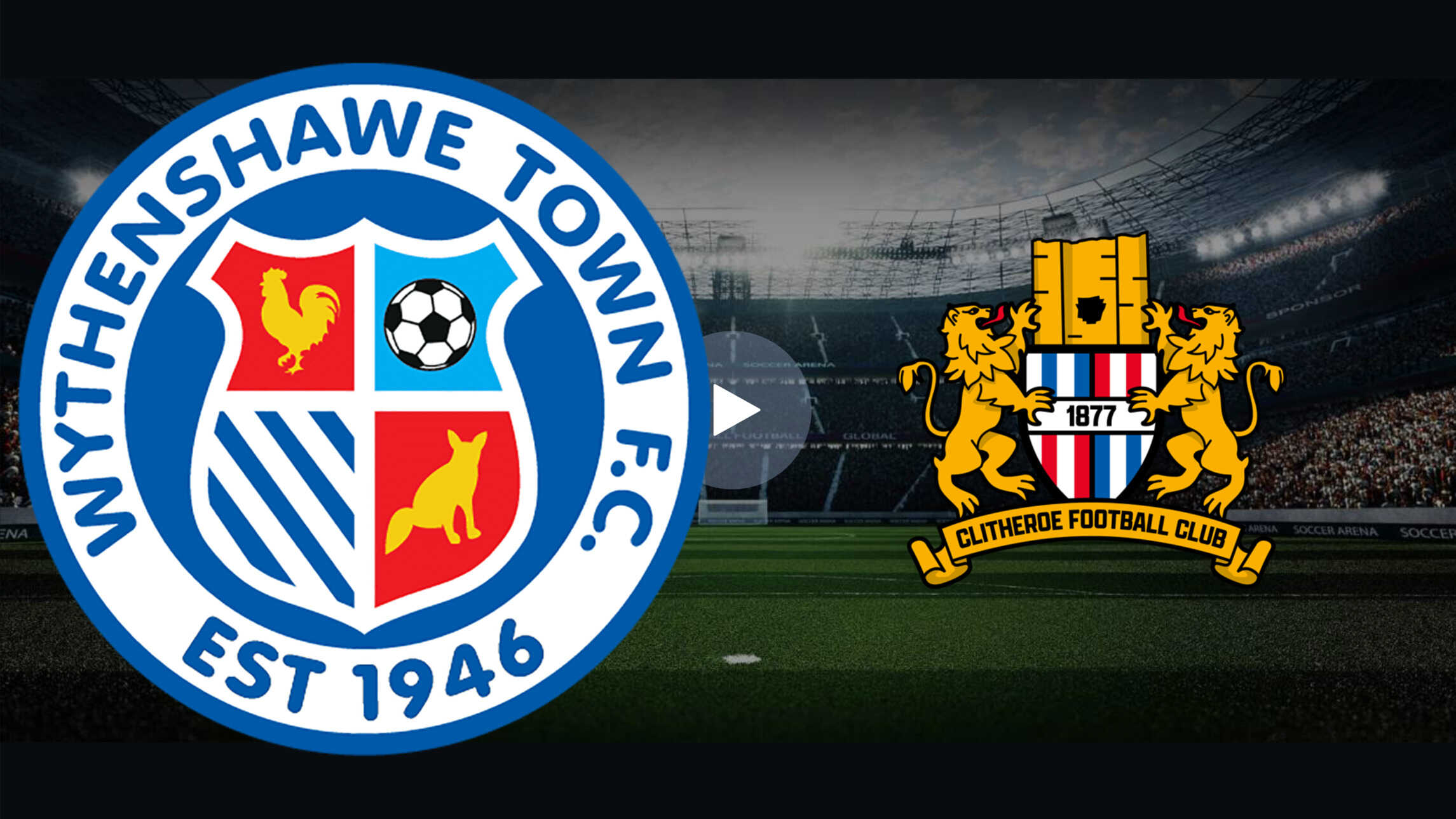 Watch the Live Online Broadcast of Wythenshawe Town vs Clitheroe 